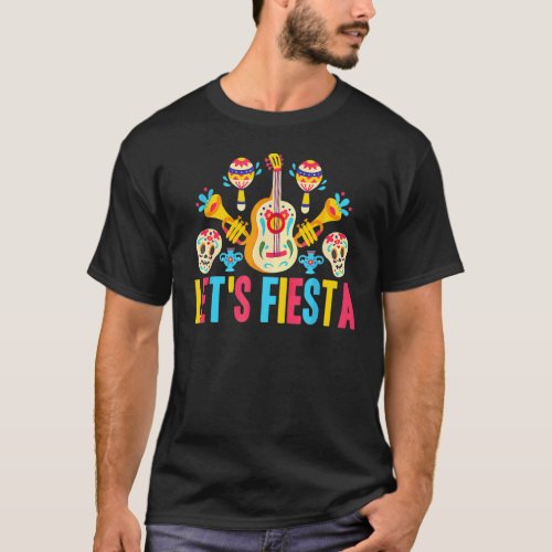 Let's Fiesta Cinco De Mayo Mexican Theme Party Gui T-Shirt