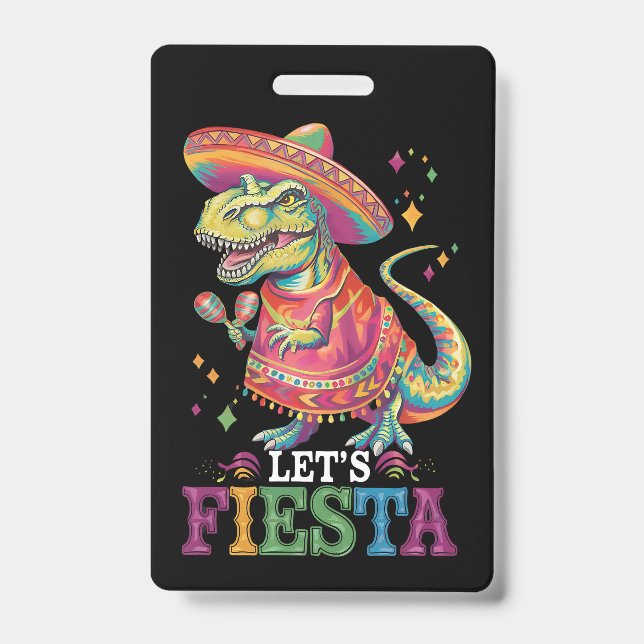 Let's Fiesta Cinco De Mayo T Rex Dinosaur Badge (Front)
