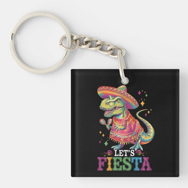 Let's Fiesta Cinco De Mayo T Rex Dinosaur Keychain (Front)