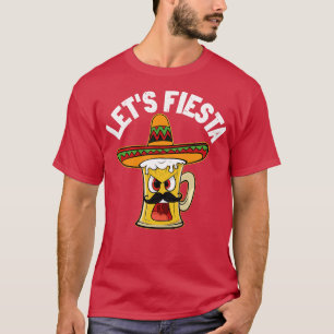 Lets Fiesta Funny Cinco de Mayo Mexican Beer with T-Shirt