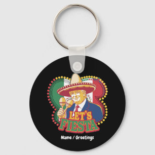 Let's Fiesta Funny Trump Cinco De Mayo Festive Keychain