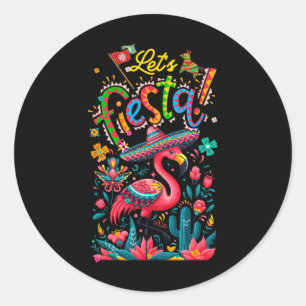 Lets Fiesta Mexican Pink Flamingo Cinco De Mayo An Classic Round Sticker
