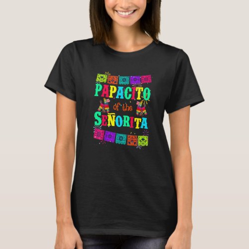 Lets Fiesta Papacito Of The Senorita Mexican Birt T_Shirt