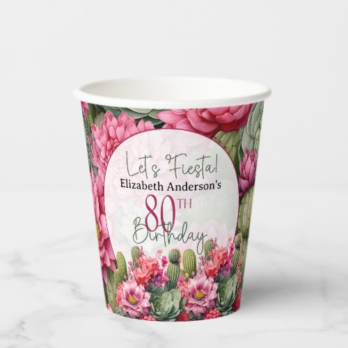 Lets Fiesta Pink Flower Cactus 80th Birthday Paper Cups