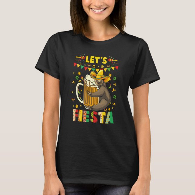 Let's Fiesta Sloth Beer Drinking  Cinco De Drinko T-Shirt (Front)