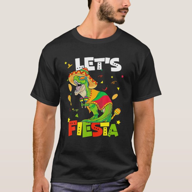 Lets Fiesta Sombrero Tacosaurus Cinco De Mayo Rex T-Shirt (Front)