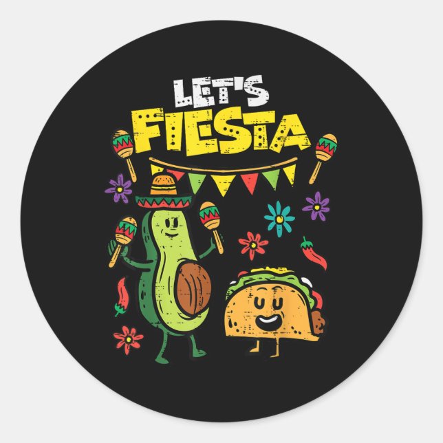 Lets Fiesta Taco Avocado Funny Cinco De Mayo Mexic Classic Round Sticker (Front)