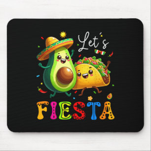 Lets Fiesta Taco Avocado Funny Cinco De Mayo Mexic Mouse Pad