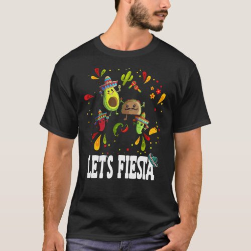 Lets Fiesta Tacos Avocado Burritos Mexican Sombre T_Shirt