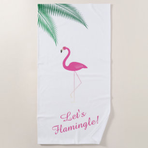 Let's Flamingle Flamingo Beach Towel