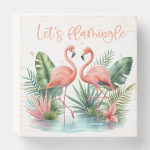 "Let's Flamingle" Flamingo Wood Box Sign