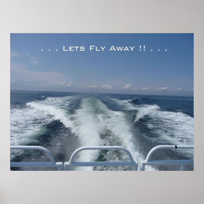 . . . Lets Fly Away Print