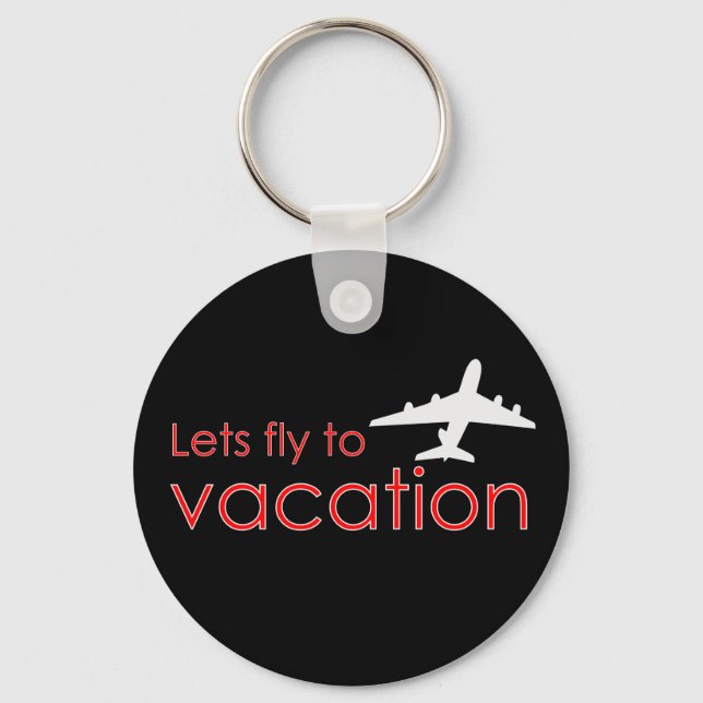 Lets fly to vacation keychain (Front)