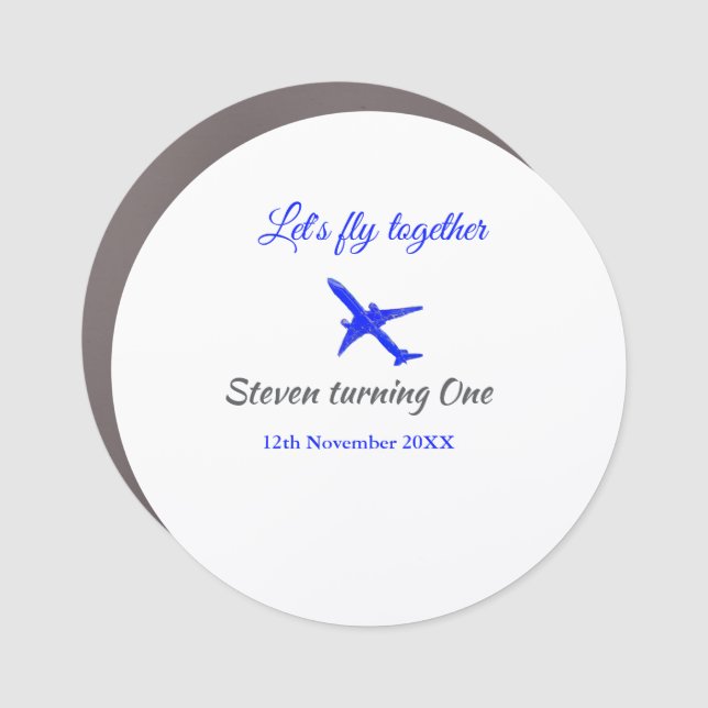 Let's fly together first birthday plane blue silve car magnet (Front)