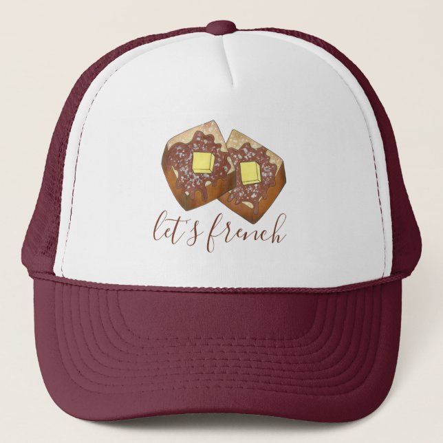 Let's French Toast Butter and Syrup Breakfast Food Trucker Hat (Front)