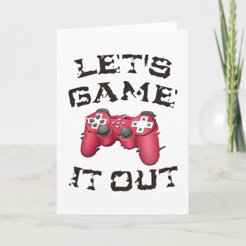 Lets game it out card