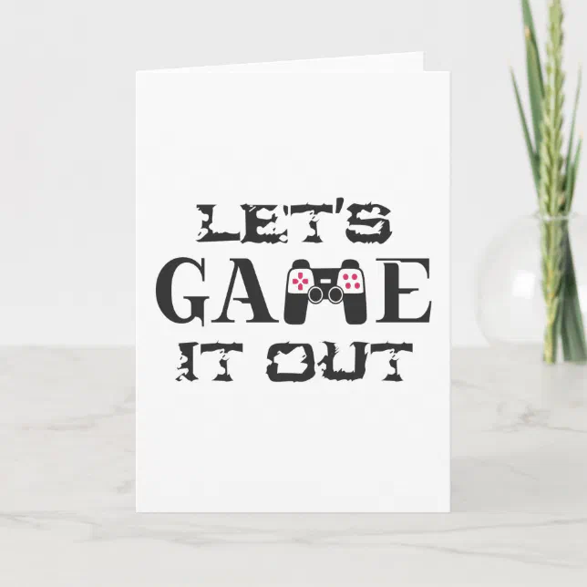 Let's game it out card | Zazzle