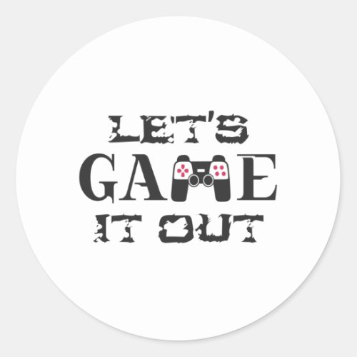Lets game it out classic round sticker