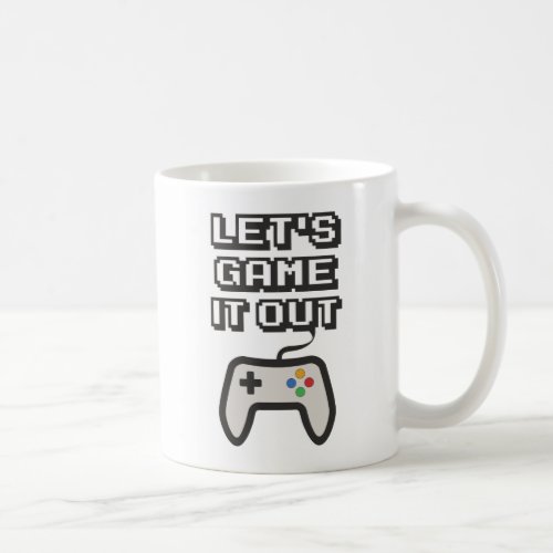 Lets game it out coffee mug