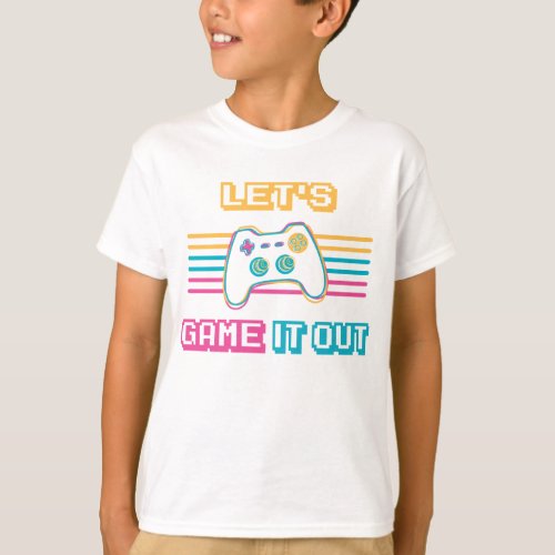 Lets game it out _ Retro style T_Shirt