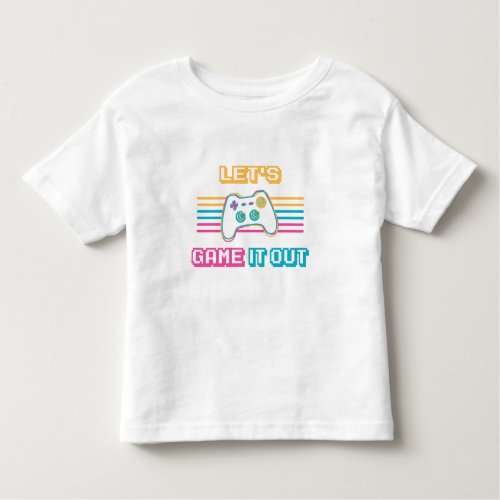 Lets game it out _ Retro style Toddler T_shirt