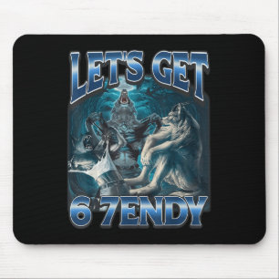 Let's Get 6 7endy Alpha Wolf Meme Funny Humor Mouse Pad