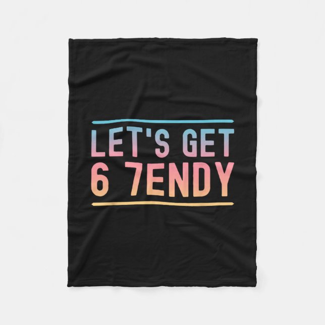 Let's Get 6 7endy Funny Six Seven Meme Humor Aura  Fleece Blanket (Front)