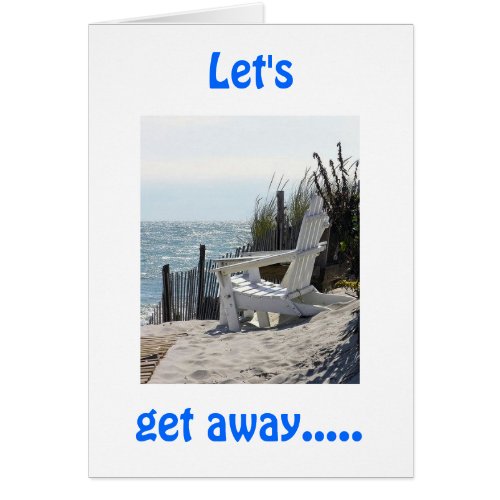 LETS GET AWAY TOGETHER AND SOON BEACH STYLE CARD