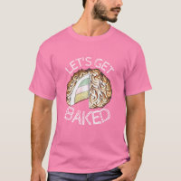 Let's Get Baked Alaska Ice Cream Funny Foodie