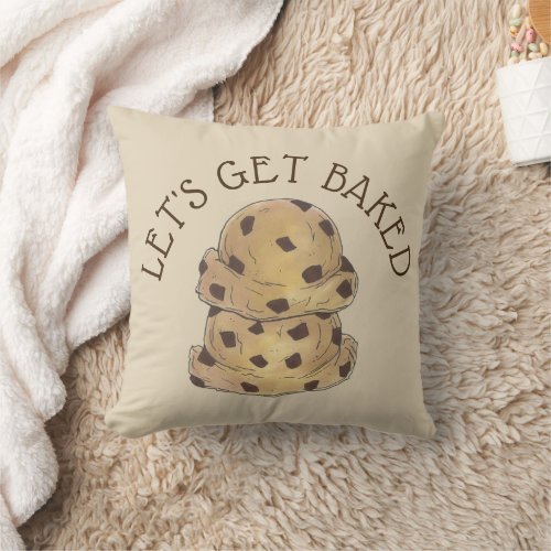 Lets Get Baked Chocolate Chip Cookie Dough Foodie Throw Pillow