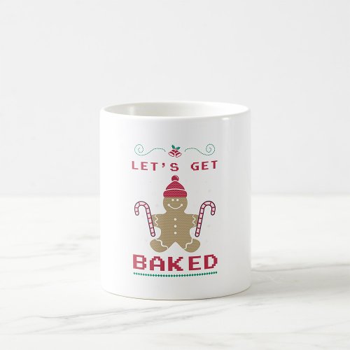 Lets Get Baked Coffee Mug