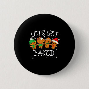 Let's Get Baked Cookie Baking Team Gingerbread Chr Button
