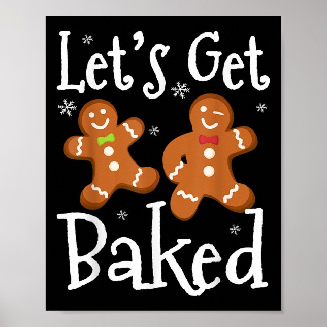 Let's Get Baked Cookie Baking Team Gingerbread Chr Poster (Front)