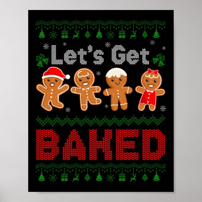 Lets Get Baked Cookie Baking Team Gingerbread Chri Poster (Front)