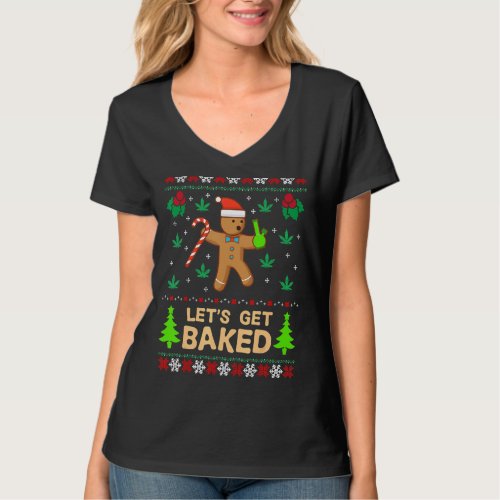 Lets Get Baked Cookie Weed Funny Christmas For Bak T_Shirt