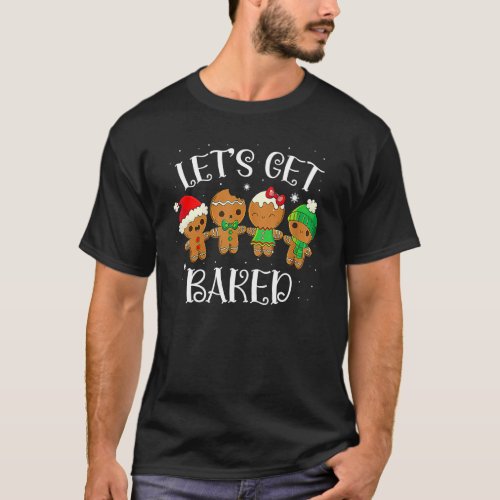 Lets Get Baked Cookie Weed Xmas Ugly Christmas Swe T_Shirt