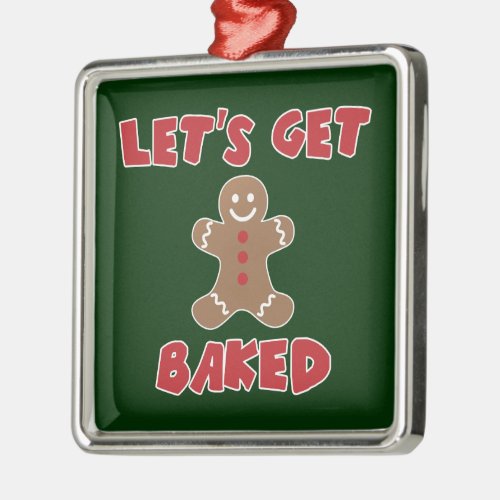 Lets Get Baked Funny Christmas Ornaments