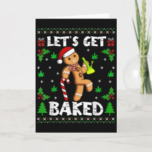 Let's Get Baked Gingerbread Man Weed Funny Christm Card