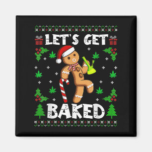 Let's Get Baked Gingerbread Man Weed Funny Christm Magnet