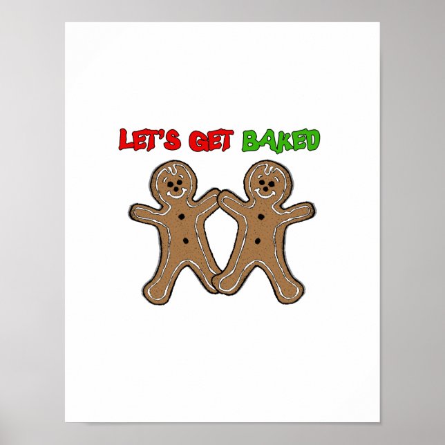 LET'S GET BAKED -.png Poster (Front)