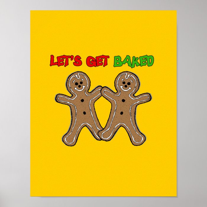 LET'S GET BAKED POSTER