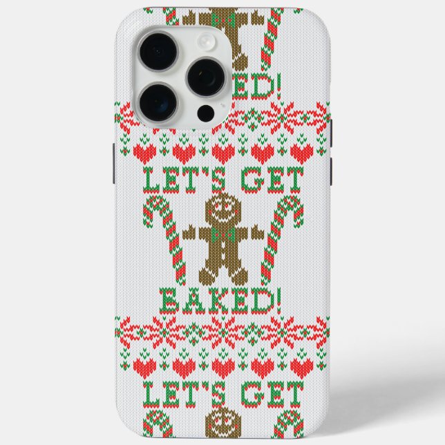 Let's Get Baked The Gingerbread Cookie Says Case-Mate iPhone Case (Back)