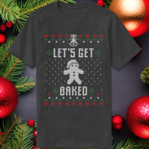 Let's Get Baked Ugly Christmas Sweater Funny