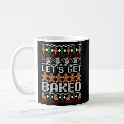 LetS Get Baked Ugly Cookie Coffee Mug