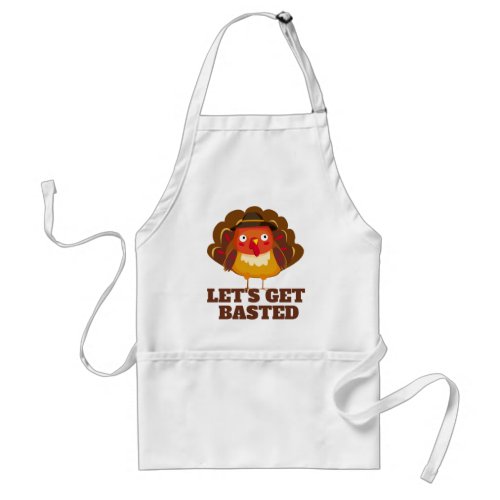 Lets Get Basted Cute Turkey Adult Apron