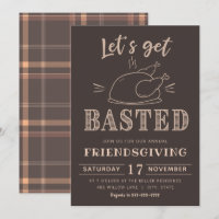 Let's get basted | Friendsgiving invitation