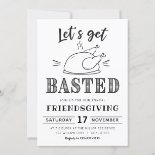 Let's get basted Friendsgiving invitation