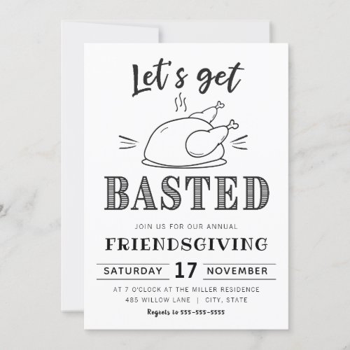 Lets get basted  Friendsgiving invitation