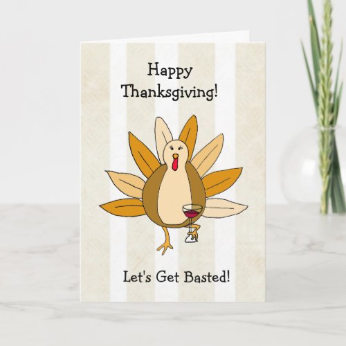 Lets get Basted Funny Drunk Turkey Thanksgiving Card