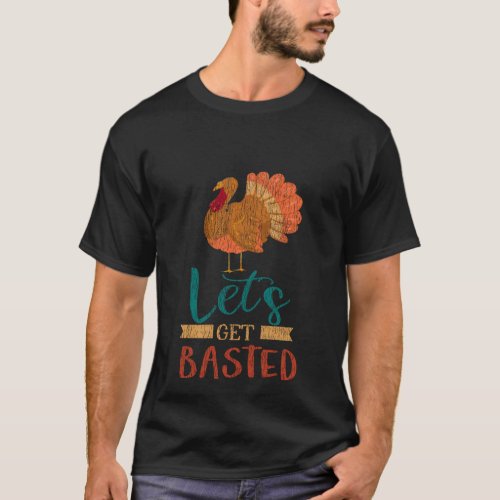 LetS Get Basted Turkey Thanksgiving Matching Fami T_Shirt